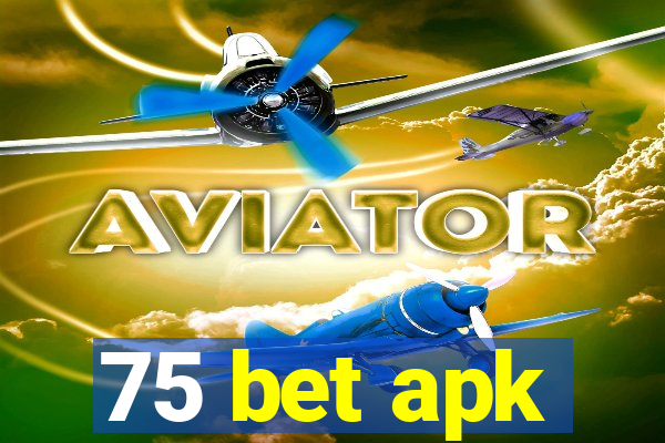 75 bet apk
